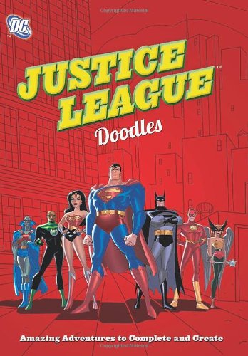 9780762447152: DC Comics Justice League Doodles: Amazing Adventures to Complete and Create