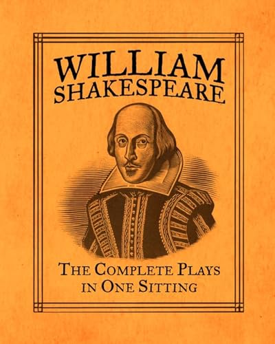 Imagen de archivo de William Shakespeare: The Complete Plays in One Sitting (Miniature Editions) a la venta por AMM Books