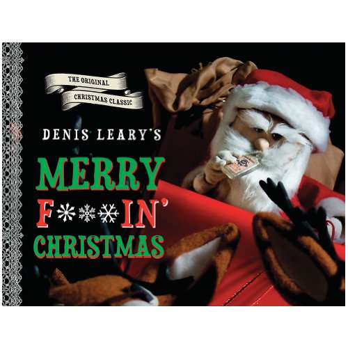 Denis Leary's Merry F#%$in' Christmas (9780762447626) by Leary, Denis