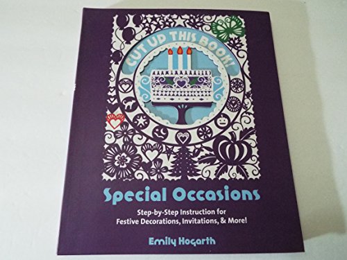 Beispielbild fr Cut Up This Book: Special Occasions: Step-By-Step Instruction for Festive Decorations, Invitations, and More zum Verkauf von SecondSale