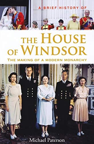Stock image for A Brief History of the House of Windsor for sale by Russell Books