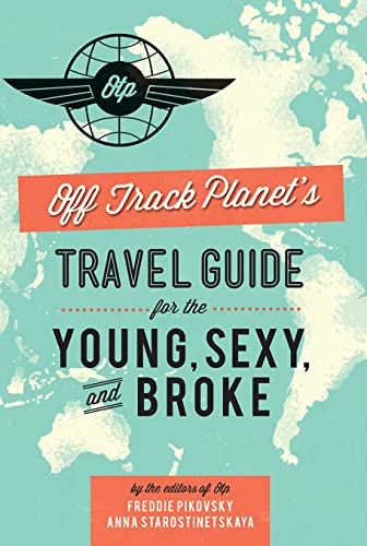 Beispielbild für Off Track Planet's Travel Guide for the Young, Sexy, and Broke zum Verkauf von WorldofBooks