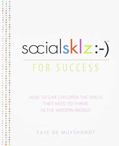Beispielbild fr socialsklz :-) (Social Skills) for Success: How to Give Children the Skills They Need to Thrive in the Modern World zum Verkauf von Wonder Book