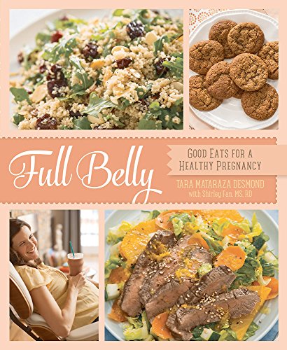 Stock image for Full Belly : Good Eats for a Healthy Pregnancy for sale by Better World Books