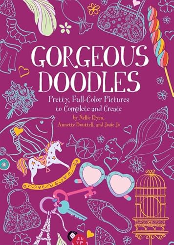 Stock image for Gorgeous Doodles: Pretty, Full-Color Pictures to Create and Complete for sale by SecondSale