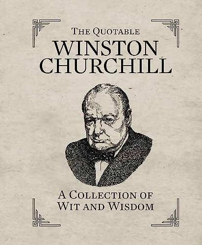 Stock image for The Quotable Winston Churchill for sale by Blackwell's