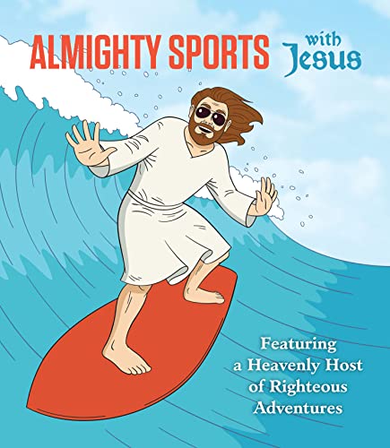 Beispielbild fr Almighty Sports with Jesus: Featuring a Heavenly Host of Righteous Adventures zum Verkauf von ThriftBooks-Dallas