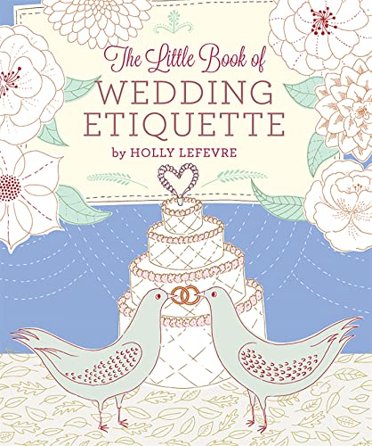 Beispielbild fr The Little Book of Wedding Etiquette zum Verkauf von Better World Books: West