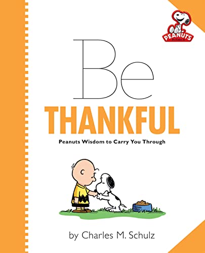 Stock image for Peanuts: Be Thankful (Peanuts (Running Press)) for sale by SecondSale