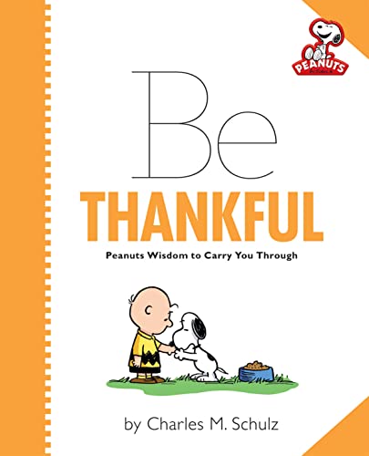 9780762450459: Peanuts: Be Thankful (Peanuts (Running Press))