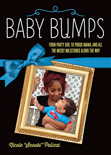 9780762451623: Baby Bumps: From Party Girl to Proud Mama, and all the Messy Milestones Along the Way