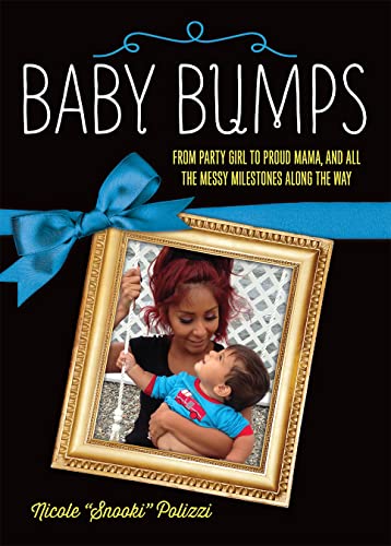 Imagen de archivo de Baby Bumps: From Party Girl to Proud Mama, and all the Messy Milestones Along the Way a la venta por SecondSale