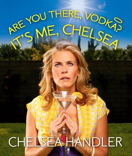 Beispielbild fr Are You There, Vodka? It's Me, Chelsea zum Verkauf von Better World Books