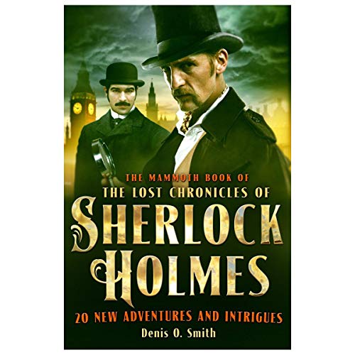 9780762452200: The Mammoth Book of the Lost Chronicles of Sherlock Holmes