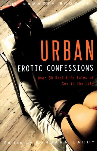 Stock image for The Mammoth Book of Urban Erotic Confessions for sale by ThriftBooks-Dallas