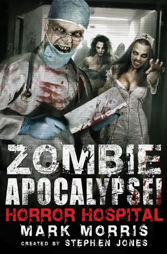 Stock image for Zombie Apocalypse! Horror Hospital for sale by Goodwill