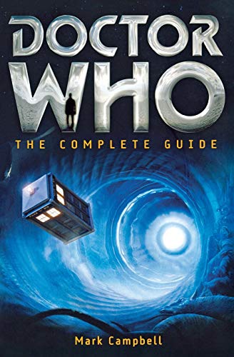 Imagen de archivo de Doctor Who: The Complete Guide a la venta por SecondSale