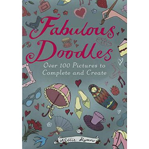 Stock image for Fabulous Doodles: Over 100 Pictures to Complete and Create for sale by ThriftBooks-Atlanta