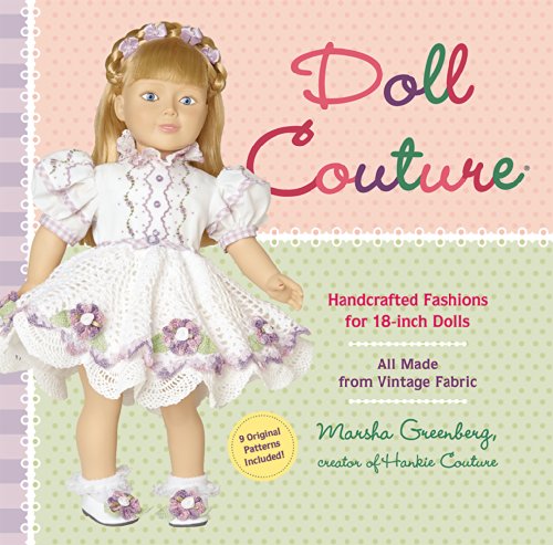 Stock image for Doll Couture : Handcrafted Fashions for 18-Inch Dolls for sale by Better World Books