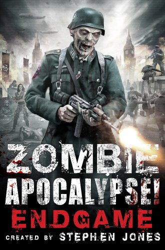 Imagen de archivo de Zombie Apocalypse! End Game : *SIGNED* a la venta por All-Ways Fiction