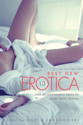 Stock image for The Mammoth Book of Best New Erotica 13 for sale by ThriftBooks-Atlanta