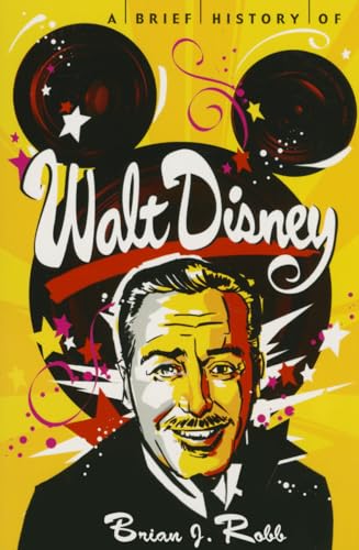 Stock image for A Brief History of Walt Disney for sale by Russell Books
