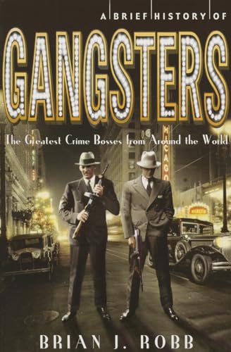 Imagen de archivo de A Brief History of Gangsters a la venta por Gulf Coast Books