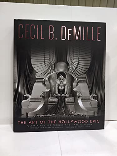 Stock image for Cecil B. DeMille: The Art of the Hollywood Epic for sale by Mountain Books