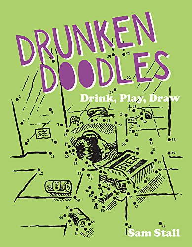 Imagen de archivo de Drunken Doodles: Drink, Play, Draw a la venta por Books From California