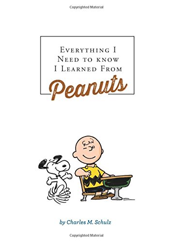 Beispielbild fr Everything I Need to Know I Learned from Peanuts (Revised Ed.) zum Verkauf von Wonder Book