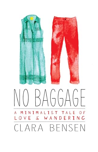 9780762457243: No Baggage: A Minimalist Tale of Love and Wandering