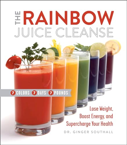 Stock image for Rainbow Juice Cleanse: Lose Weight, Boost Energy, and Supercharge Your Health for sale by Montana Book Company