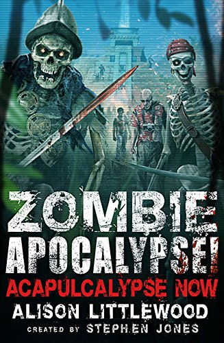 Stock image for Zombie Apocalypse! Acapulcalypse Now! for sale by Bookoutlet1