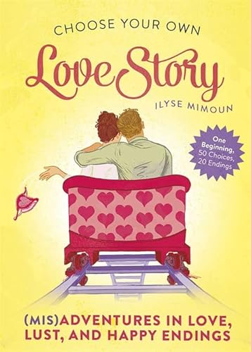 Beispielbild fr Choose Your Own Love Story: (Mis)Adventures in Love, Lust, and Happy Endings zum Verkauf von Wonder Book