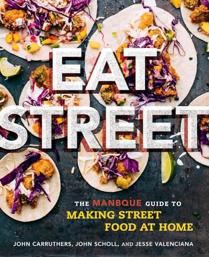 Imagen de archivo de Eat Street: The ManBQue Guide to Making Street Food at Home a la venta por SecondSale