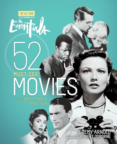 Beispielbild fr Turner Classic Movies: The Essentials: 52 Must-See Movies and Why They Matter zum Verkauf von WorldofBooks