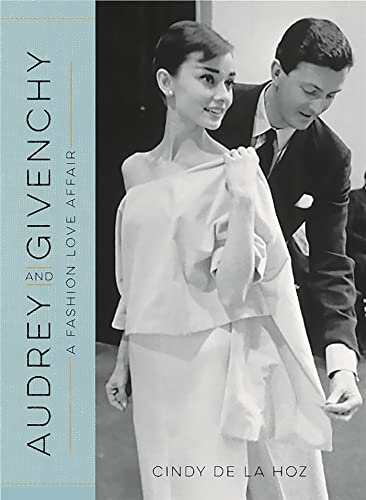 Stock image for Audrey and Givenchy: A Fashion Love Affair for sale by Zoom Books Company