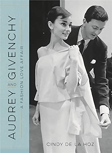 Stock image for Audrey and Givenchy: A Fashion Love Affair for sale by Bookoutlet1