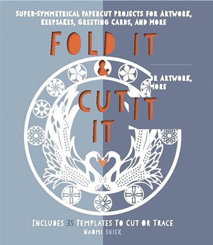 Beispielbild fr Fold It and Cut It: Super-Symmetrical Papercut Projects for Artwork, Keepsakes, Greeting Cards, and More zum Verkauf von WorldofBooks