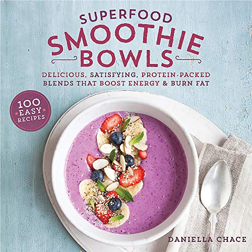 Stock image for Superfood Smoothie Bowls: Delicious, Satisfying, Protein-Packed Blends that Boost Energy and Burn Fat for sale by SecondSale