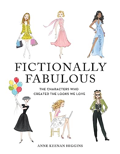 Beispielbild fr Fictionally Fabulous: The Characters Who Created the Looks We Love zum Verkauf von Books From California