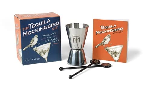 9780762461547: The Tequila Mockingbird Kit: Cocktails with a Literary Twist (Miniature Editions)
