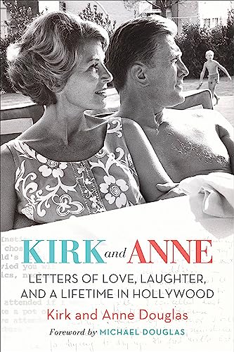 Imagen de archivo de Kirk and Anne: Letters of Love, Laughter, and a Lifetime in Hollywood (Turner Classic Movies) a la venta por Gulf Coast Books