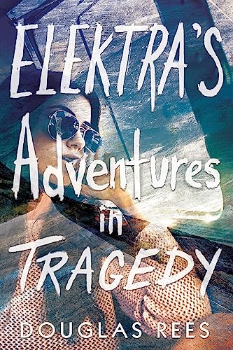 Stock image for Elektra's Adventures in Tragedy for sale by Wonder Book