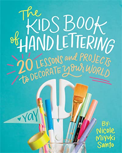 9780762463398: The Kids' Book of Hand Lettering: 20 Lessons and Projects to Decorate Your World