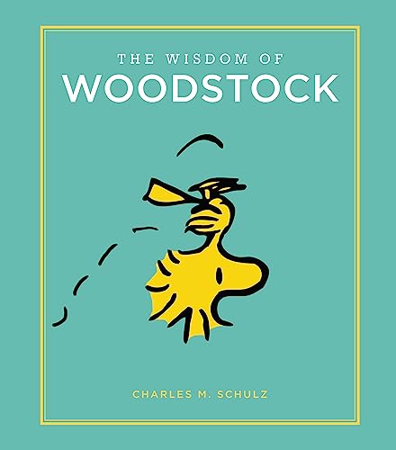 9780762463558: The Wisdom of Woodstock (Peanuts Guide to Life)