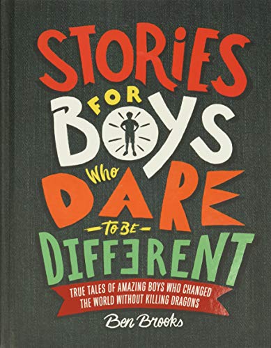 Beispielbild fr Stories for Boys Who Dare to Be Different: True Tales of Amazing Boys Who Changed the World without Killing Dragons zum Verkauf von SecondSale