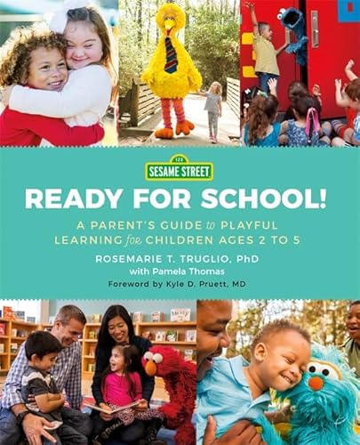 Imagen de archivo de Sesame Street: Ready for School!: A Parent's Guide to Playful Learning for Children Ages 2 to 5 a la venta por Your Online Bookstore