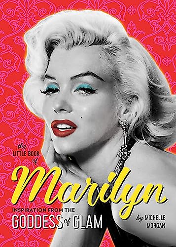 Beispielbild fr The Little Book of Marilyn: Inspiration from the Goddess of Glam zum Verkauf von Buchpark