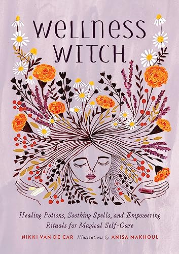 Imagen de archivo de Wellness Witch: Healing Potions, Soothing Spells, and Empowering Rituals for Magical Self-Care a la venta por Goodwill Books